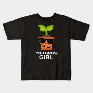 You Grow Girl Cute Plant Pun Kids T-Shirt